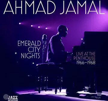 2LP - Ahmad Jamal - Emerald City Nights: Live At The Penthouse 1966-1968 Hot on Sale