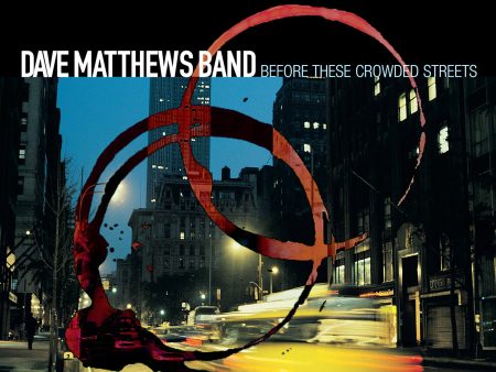 2LP - Dave Matthews Band - Before These Crowded Streets For Sale