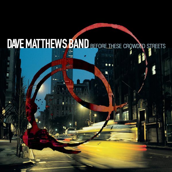 2LP - Dave Matthews Band - Before These Crowded Streets For Sale