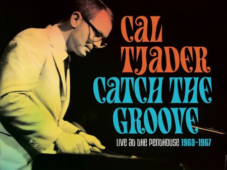 3LP - Cal Tjader - Catch The Groove: Live At The Penthouse (1963-1967) Online